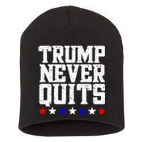 Patriotic Republican Vote Trump 2024 Trump Never Quits Short Acrylic Beanie