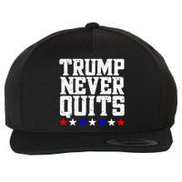 Patriotic Republican Vote Trump 2024 Trump Never Quits Wool Snapback Cap