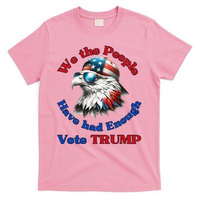 Pro Republican We The People Have Had Enough Vote Trump T-Shirt