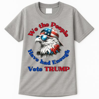 Pro Republican We The People Have Had Enough Vote Trump Tall T-Shirt