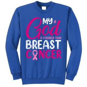 Pink Ribbon Warrior My God Is Stronger Than Breast Cancer Great Gift Sweatshirt