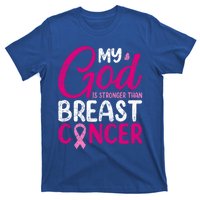 Pink Ribbon Warrior My God Is Stronger Than Breast Cancer Great Gift T-Shirt