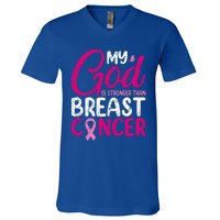 Pink Ribbon Warrior My God Is Stronger Than Breast Cancer Great Gift V-Neck T-Shirt