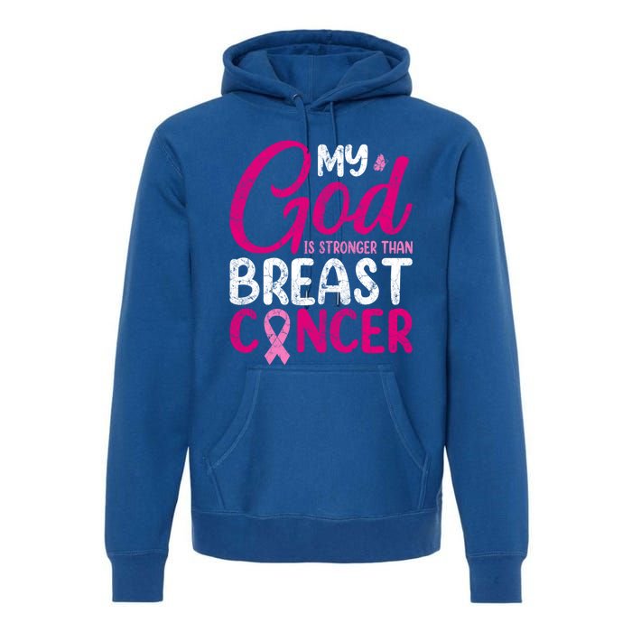 Pink Ribbon Warrior My God Is Stronger Than Breast Cancer Great Gift Premium Hoodie