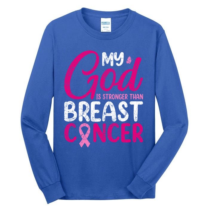 Pink Ribbon Warrior My God Is Stronger Than Breast Cancer Great Gift Tall Long Sleeve T-Shirt