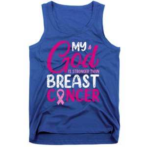 Pink Ribbon Warrior My God Is Stronger Than Breast Cancer Great Gift Tank Top