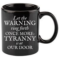 Patriotic Revolutionary War Warning Tyranny Is At Our Door 11oz C Handle Ceramic Mug
