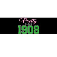 Pretty Since 1908 Sorority Bumper Sticker