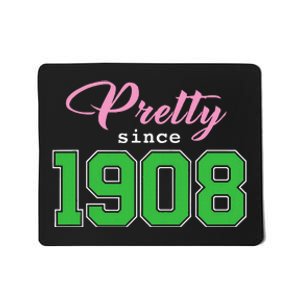 Pretty Since 1908 Sorority Mousepad