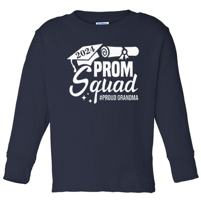 Prom Squad 2024 Proud Grandma Graduate Prom Class Of 2024 Toddler Long Sleeve Shirt