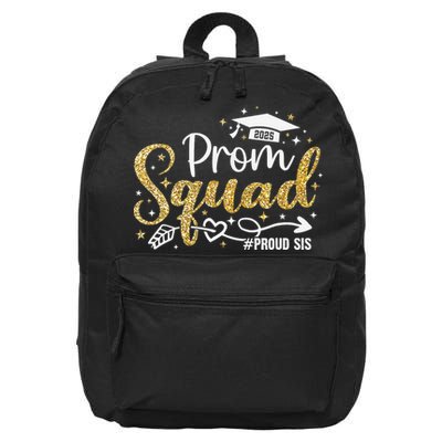 Prom Squad 2025 Proud Sis Graduate Prom Class Of 2025 16 in Basic Backpack