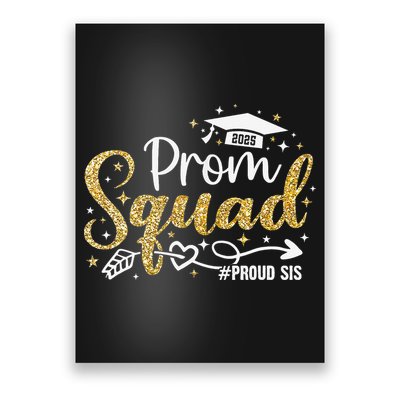 Prom Squad 2025 Proud Sis Graduate Prom Class Of 2025 Poster