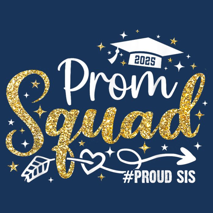 Prom Squad 2025 Proud Sis Graduate Prom Class Of 2025 7 Panel Mesh Trucker Snapback Hat