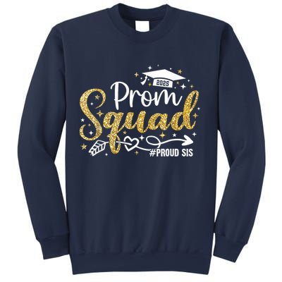 Prom Squad 2025 Proud Sis Graduate Prom Class Of 2025 Sweatshirt