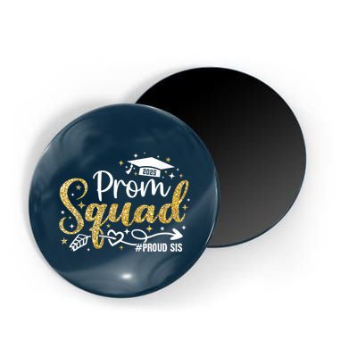 Prom Squad 2025 Proud Sis Graduate Prom Class Of 2025 Magnet