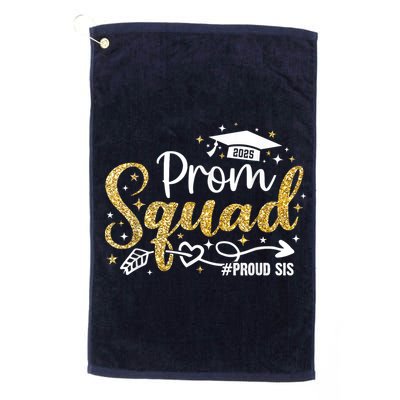 Prom Squad 2025 Proud Sis Graduate Prom Class Of 2025 Golf Towel