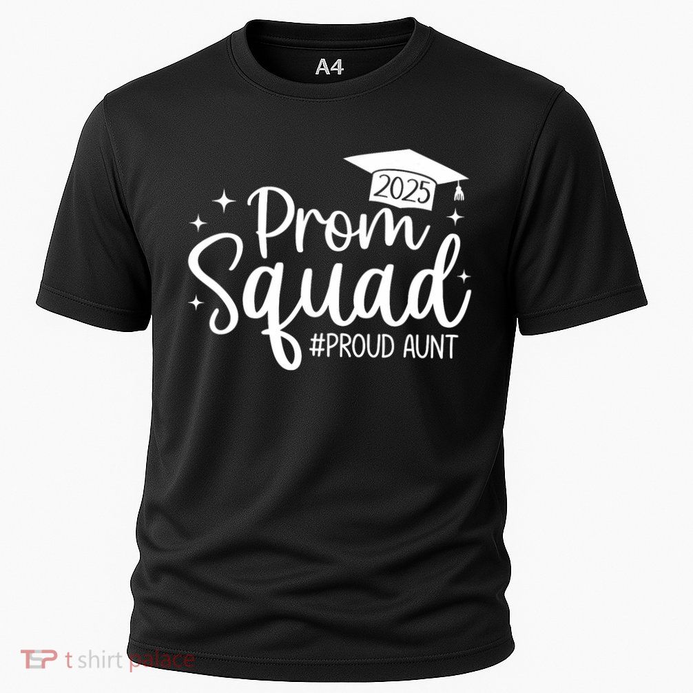Prom Squad 2025 Proud Aunt Graduate Prom Class Of 2025  Performance Shirt