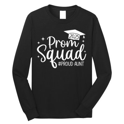 Prom Squad 2025 Proud Aunt Graduate Prom Class Of 2025  Long Sleeve Shirt