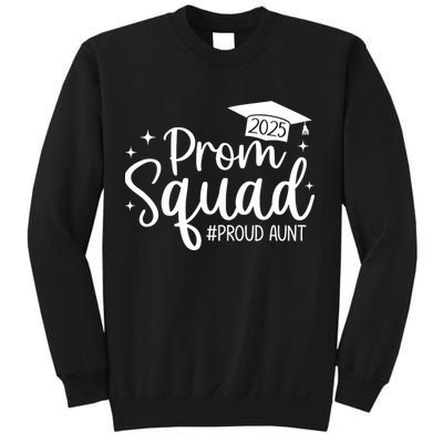 Prom Squad 2025 Proud Aunt Graduate Prom Class Of 2025  Sweatshirt