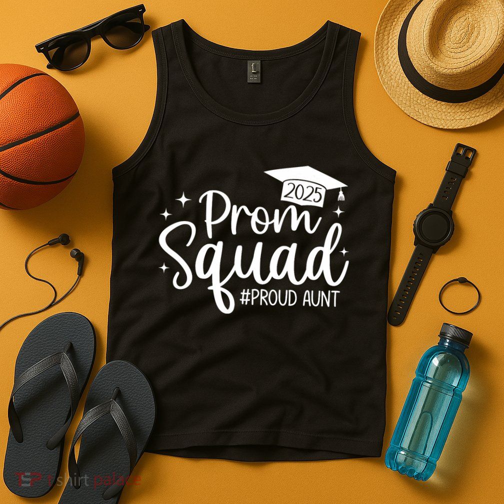 Prom Squad 2025 Proud Aunt Graduate Prom Class Of 2025  Tank Top
