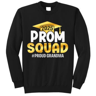 Prom Squad 2025 Graduate Prom Class Of 2025 Proud Grandma Sweatshirt