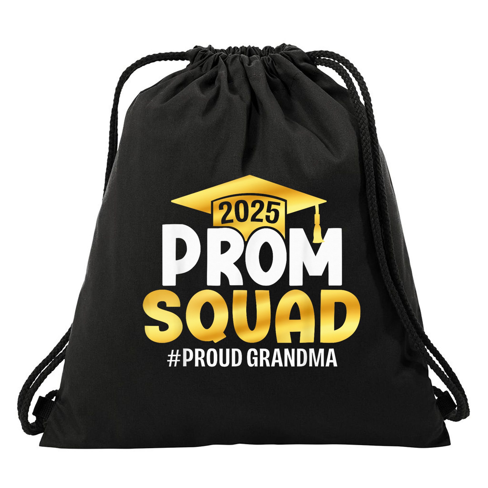 Prom Squad 2025 Graduate Prom Class Of 2025 Proud Grandma Drawstring Bag