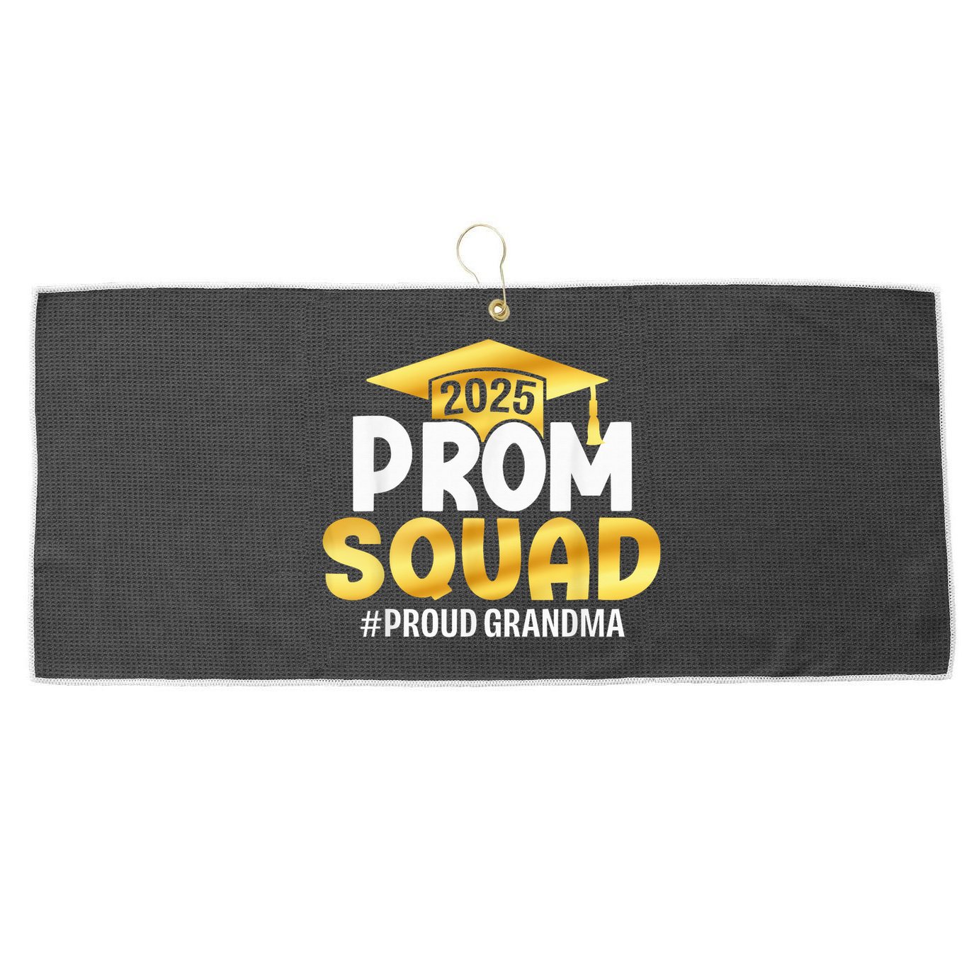 Prom Squad 2025 Graduate Prom Class Of 2025 Proud Grandma Large Microfiber Waffle Golf Towel
