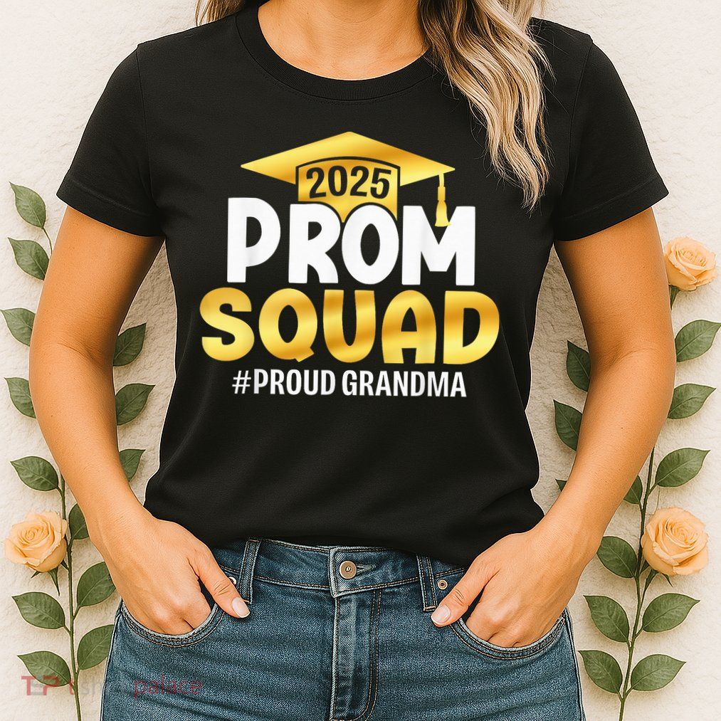 Prom Squad 2025 Graduate Prom Class Of 2025 Proud Grandma Womens T-Shirt