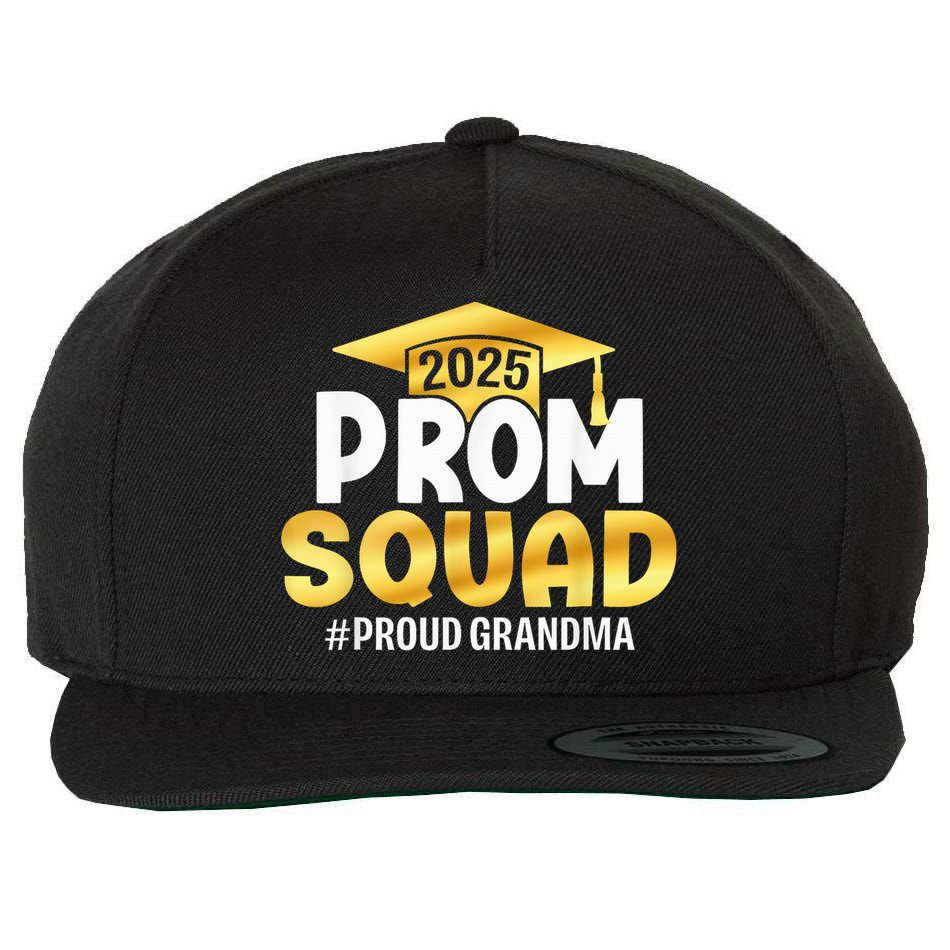 Prom Squad 2025 Graduate Prom Class Of 2025 Proud Grandma Wool Snapback Cap