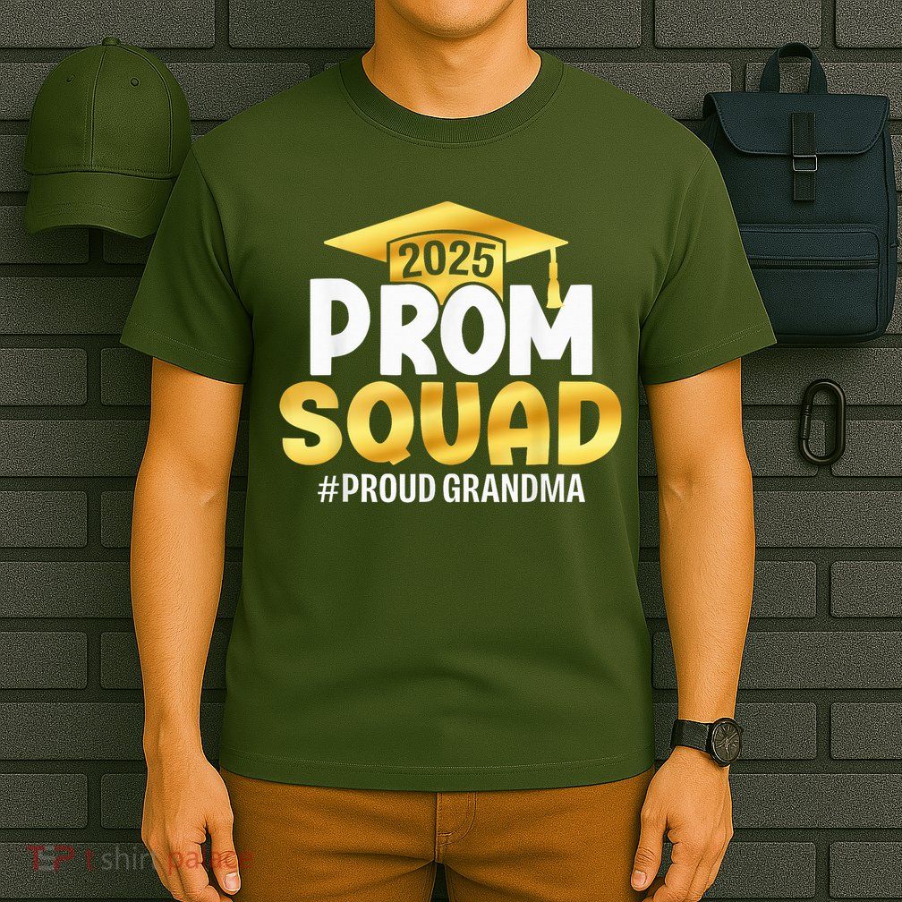 Prom Squad 2025 Graduate Prom Class Of 2025 Proud Grandma T-Shirt