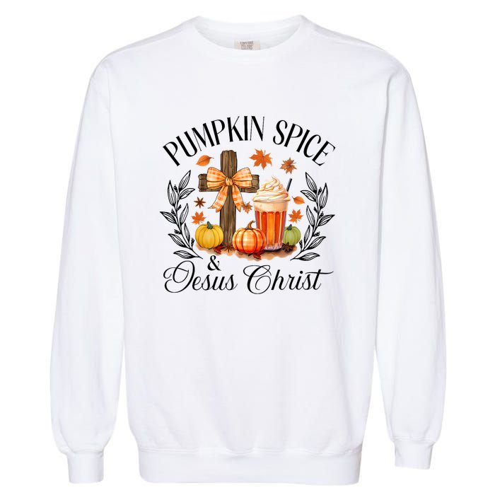 Pumpkin Spice And Jesus Christ Cross Pumpkin Christian Garment-Dyed Sweatshirt