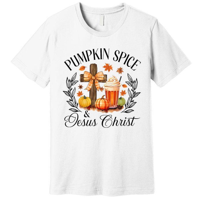 Pumpkin Spice And Jesus Christ Cross Pumpkin Christian Premium T-Shirt