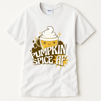 Pumpkin Spice AF Cute Gift Tall T-Shirt