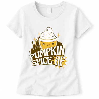 Pumpkin Spice AF Cute Gift Womens T-Shirt