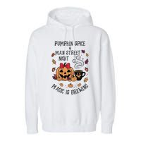 Pumpkin Spice And Main Street Nights Magic Is Brewing Garment-Dyed Fleece Hoodie