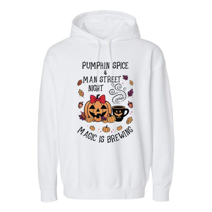 Pumpkin Spice And Main Street Nights Magic Is Brewing Garment-Dyed Fleece Hoodie