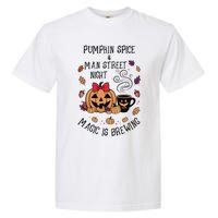 Pumpkin Spice And Main Street Nights Magic Is Brewing Garment-Dyed Heavyweight T-Shirt