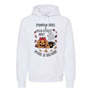 Pumpkin Spice And Main Street Nights Magic Is Brewing Premium Hoodie