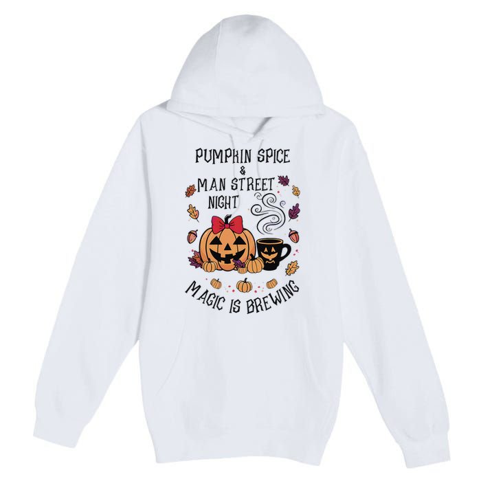 Pumpkin Spice And Main Street Nights Magic Is Brewing Premium Pullover Hoodie