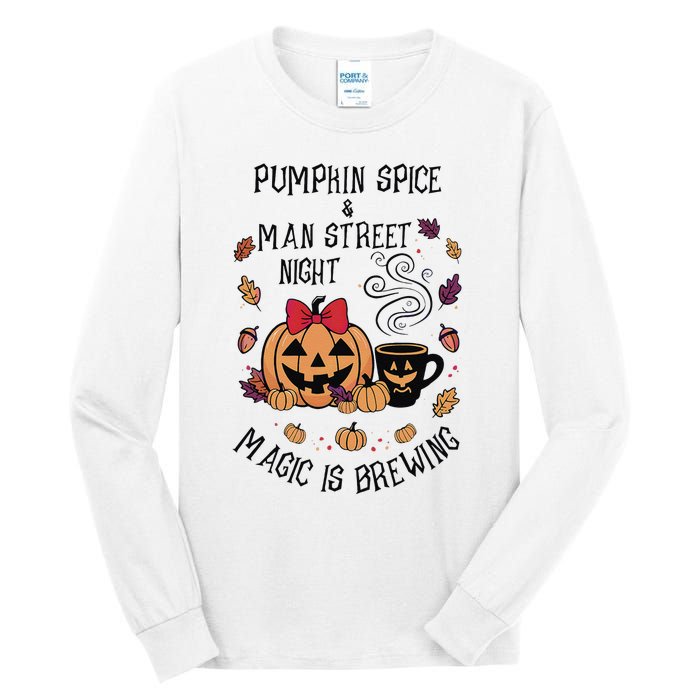 Pumpkin Spice And Main Street Nights Magic Is Brewing Tall Long Sleeve T-Shirt