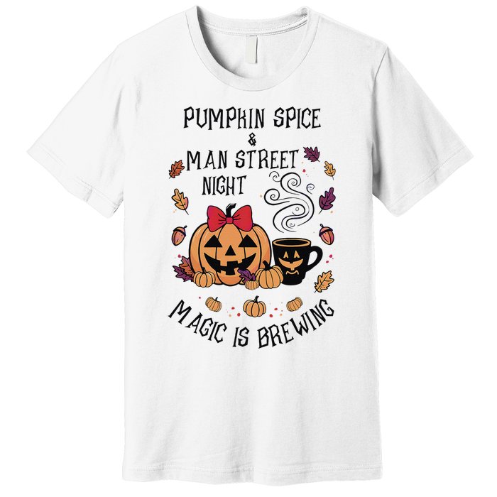 Pumpkin Spice And Main Street Nights Magic Is Brewing Premium T-Shirt