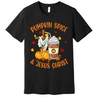 Pumpkin Spice And Jesus Christ Funny Coffee Lovers Gifts Premium T-Shirt