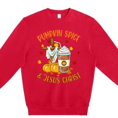 Pumpkin Spice And Jesus Christ Funny Coffee Lovers Gifts Premium Crewneck Sweatshirt