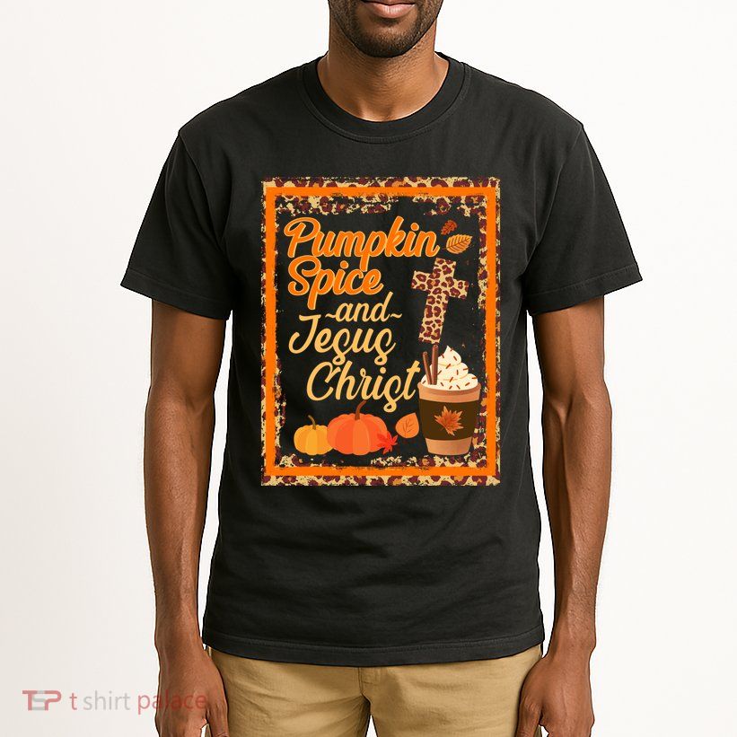 Pumpkin Spice And Jesus Christ Autumn Fall Leopard Print Tall T-Shirt