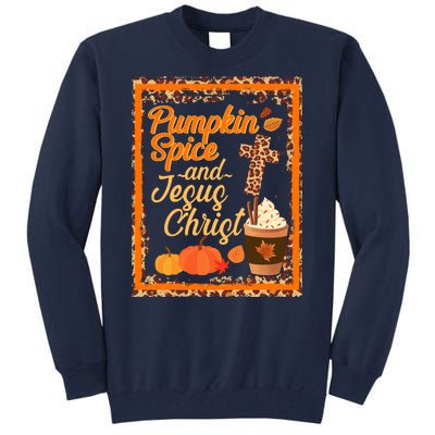 Pumpkin Spice And Jesus Christ Autumn Fall Leopard Print Tall Sweatshirt