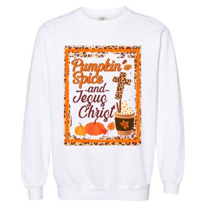 Pumpkin Spice And Jesus Christ Autumn Fall Leopard Print Garment-Dyed Sweatshirt