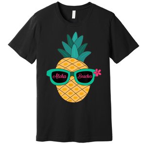 Pineapple Sunglasses Aloha Beaches Hawaiian - Hawaii Premium T-Shirt