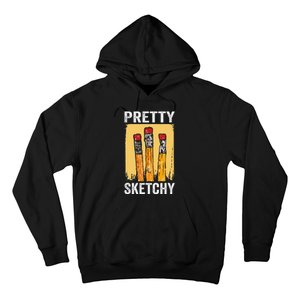 Pretty Sketchy Artist Pencils Sketch Sketching Paint Artist Hoodie