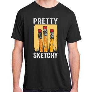 Pretty Sketchy Artist Pencils Sketch Sketching Paint Artist Adult ChromaSoft Performance T-Shirt