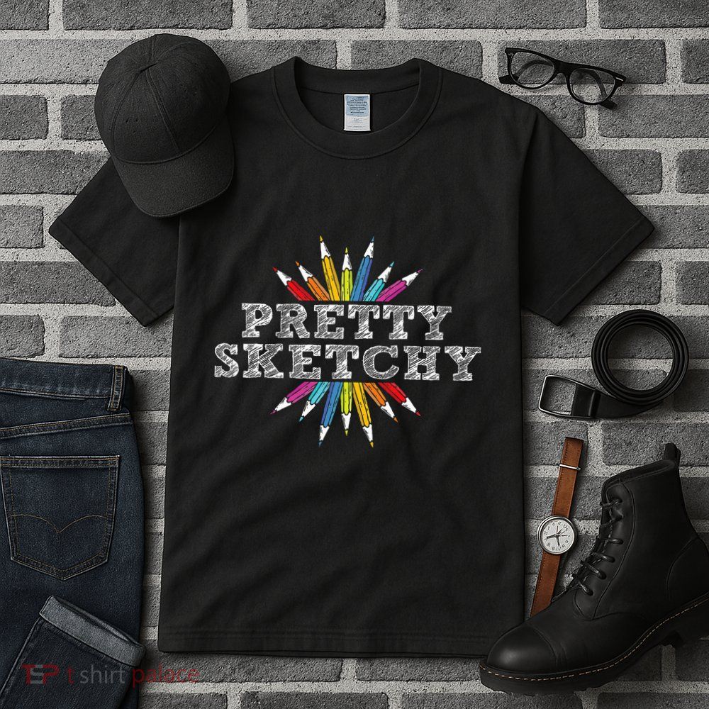 Pretty Sketchy Artist Drawing Sketching Colored Pencils Tall T-Shirt